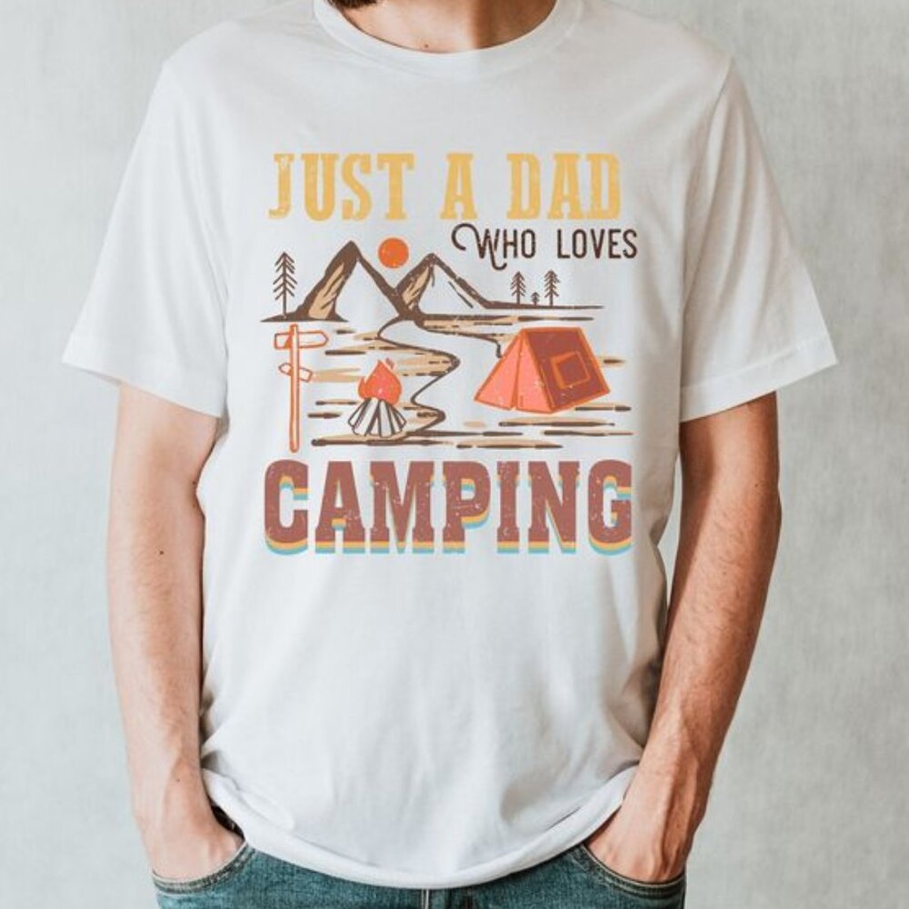 Just A Dad Camping Dad Shirt, Dad Camping Shirt, Camping Shirt